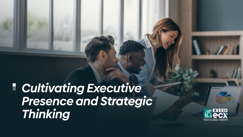 Executive Presence and Strategic Thinking